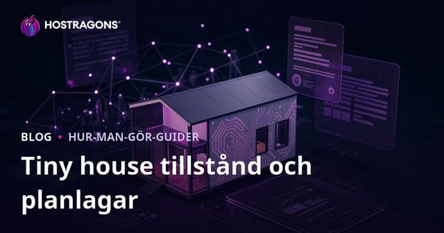 Tiny House Lagliga Tillstånd och Byggnormer: Mikro Rådgivningsblogg