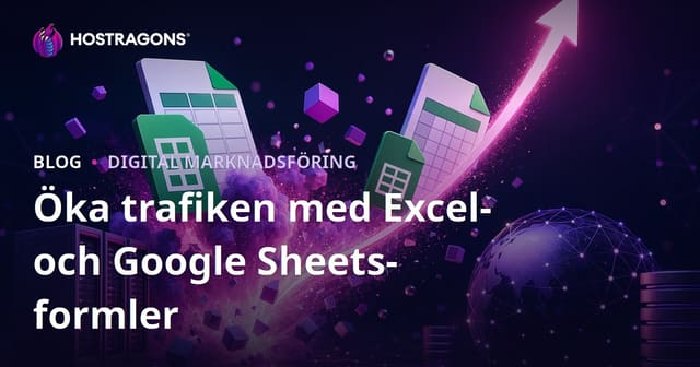 Tips för att Skapa en Blogg om Excel och Google Sheets Formler som Genererar Trafik