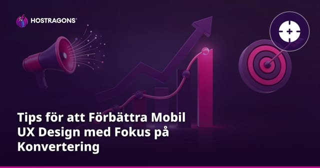 Tips för att Förbättra Mobil UX Design med Fokus på Konvertering