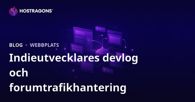 Trafikhantering för Devlog och Forum för oberoende Spelutvecklare