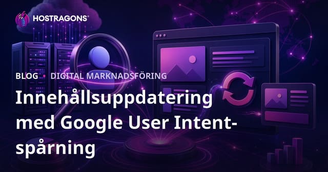 Uppdatering av Innehåll Genom Att Dagligen Följa Google Användarintentioner