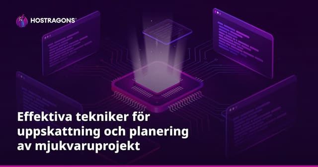 Effektiva tekniker för uppskattning och planering av mjukvaruprojekt