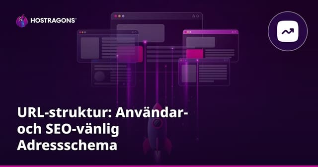 URL-struktur: Användar- och SEO-vänlig Adressschema