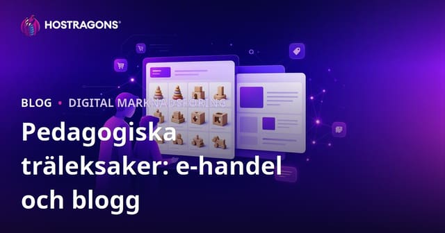 Utbildande Träleksaker: Integration av E-Handel och Blogg för Föräldrar