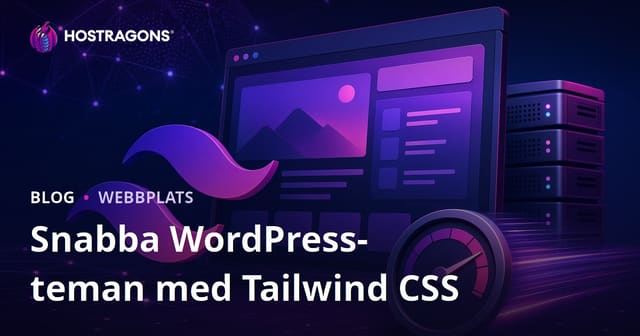 Utveckla Lättviktiga och Snabba WordPress-teman med Tailwind CSS