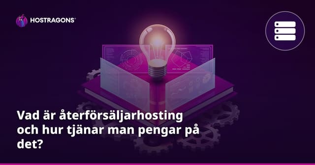 Vad är återförsäljarhosting och hur tjänar man pengar på det?