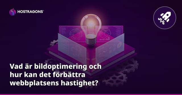 Vad är bildoptimering och hur kan det förbättra webbplatsens hastighet?