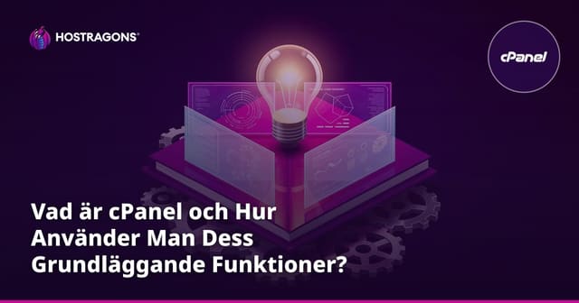 Vad är cPanel och Hur Använder Man Dess Grundläggande Funktioner?
