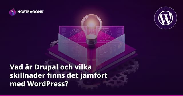 Vad är Drupal och vilka skillnader finns det jämfört med WordPress?