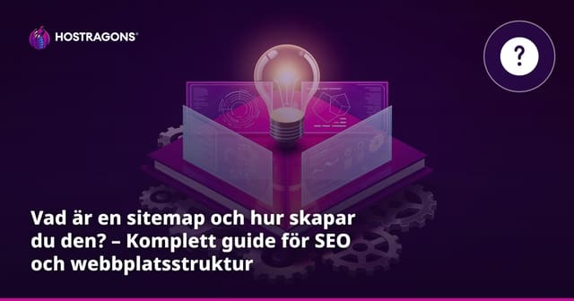 Vad är en sitemap och hur skapar du den? – Komplett guide för SEO och webbplatsstruktur