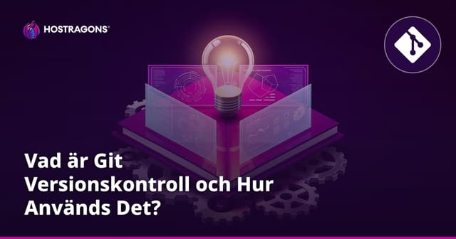 Vad är Git Versionskontroll och Hur Används Det?