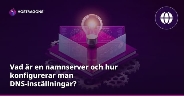 Vad är en namnserver och hur konfigurerar man DNS-inställningar?