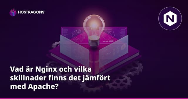 Vad är Nginx och vilka skillnader finns det jämfört med Apache?
