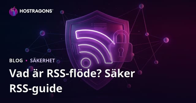 Vad är RSS-flöde? Så gör du dina RSS-flöden säkra