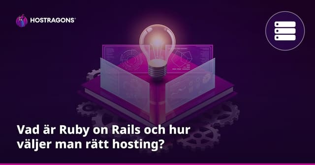 Vad är Ruby på räls och hur väljer man rätt hosting?