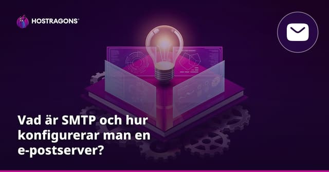 Vad är SMTP och hur konfigurerar man en e-postserver?