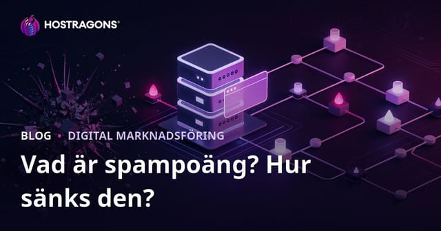 Vad är Spam Score och hur kan man sänka sin Spam Score?