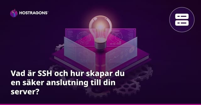 Vad är SSH och hur skapar du en säker anslutning till din server?