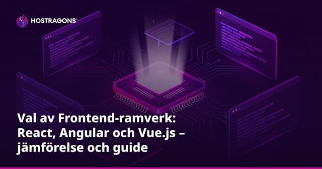 Val av Frontend-ramverk: React, Angular och Vue.js – jämförelse och guide