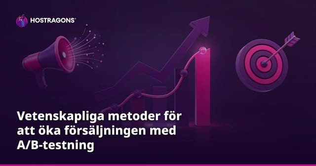 Vetenskapliga metoder för att öka försäljningen med A/B-testning