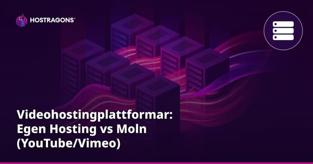Videohostingplattformar: Egen Hosting vs Moln (YouTube/Vimeo)