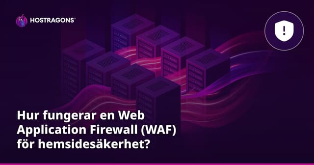 Hur fungerar en webbapplikationsbrandvägg (WAF)?