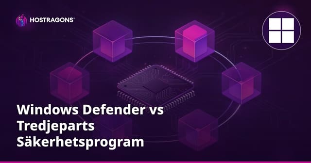 Windows Defender vs Tredjeparts Säkerhetsprogram