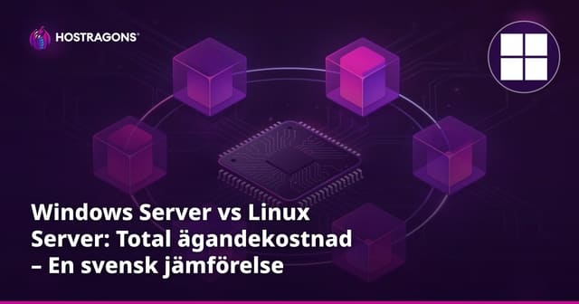 Windows Server vs Linux Server: Total ägandekostnad – En svensk jämförelse
