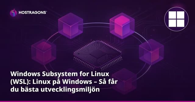 Windows Subsystem for Linux (WSL): Linux på Windows – Så får du bästa utvecklingsmiljön