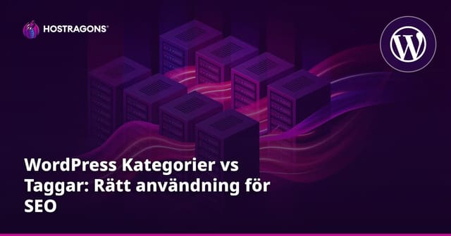 WordPress Kategorier vs Taggar: Rätt användning för SEO
