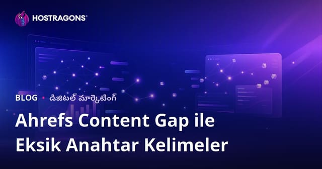Ahrefs Content Gap ఫీచర్‌తో మీ పోటీదారులు రాసిన, మీరు మిస్ అయ్యిన కీలక పదాలు ఎలా కనుగొనాలి?