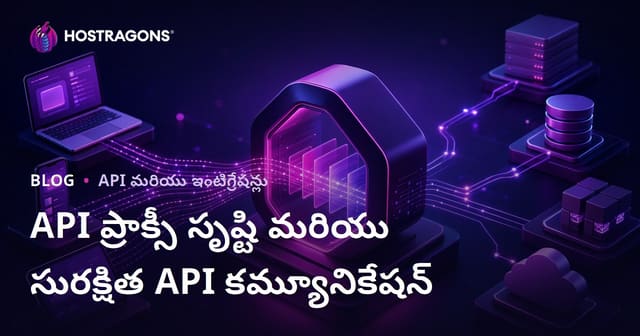 API ప్రాక్సీ సృష్టి మరియు సురక్షిత API కమ్యూనికేషన్