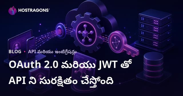 OAuth 2.0 మరియు JWT తో API ని సురక్షితం చేస్తోంది