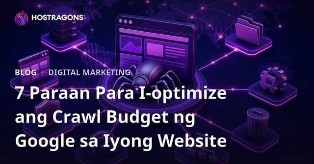 7 Paraan Para I-optimize ang Crawl Budget ng Google sa Iyong Website