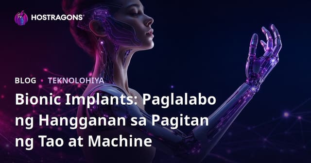 Bionic Implants: Paglalabo ng Hangganan sa Pagitan ng Tao at Machine