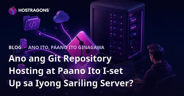 Ano ang Git Repository Hosting at Paano Mag-set Up ng Sarili Mong Git Server?