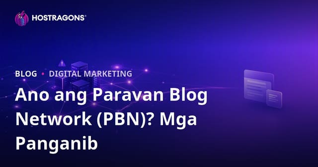 Ano ang PBN (Private Blog Network)? Mga Panganib at Epekto Nito sa SEO