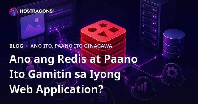 Ano ang Redis at Paano Ito Gamitin sa Iyong Web Application?