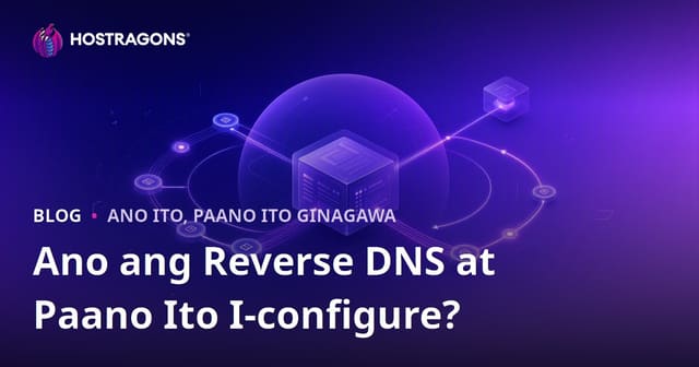 Ano ang Reverse DNS at Paano Ito Iko-configure?