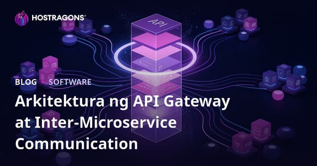Arkitektura ng API Gateway at Inter-Microservice Communication