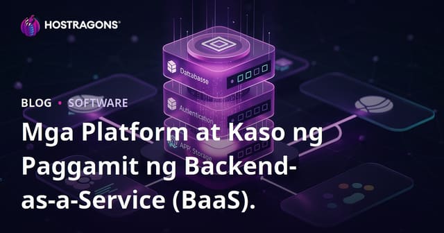 Mga Platform at Kaso ng Paggamit ng Backend-as-a-Service (BaaS).