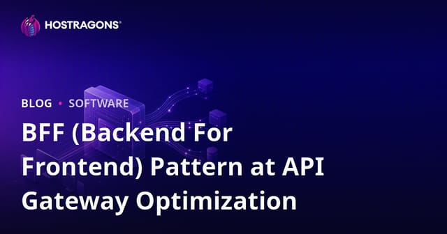BFF (Backend For Frontend) Pattern at API Gateway Optimization