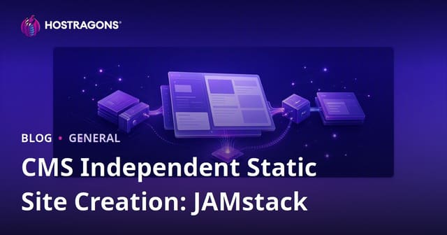 CMS Independent Static Site Creation: JAMstack