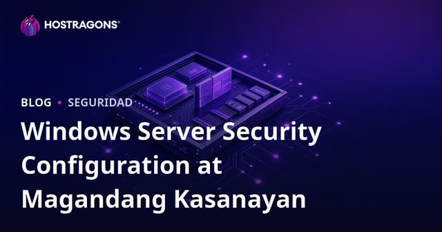 Windows Server Security Configuration at Magandang Kasanayan
