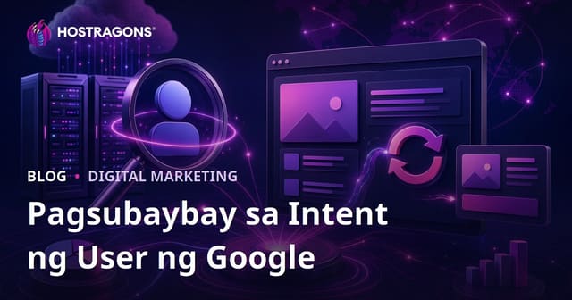 Paano I-update ang Web Hosting Content Ayon sa Daily Google User Intent sa Pilipinas