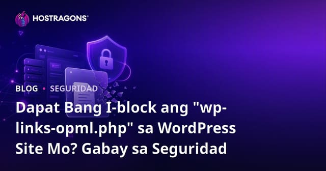 Dapat Bang I-block ang "wp-links-opml.php" sa WordPress Site Mo? Gabay sa Seguridad