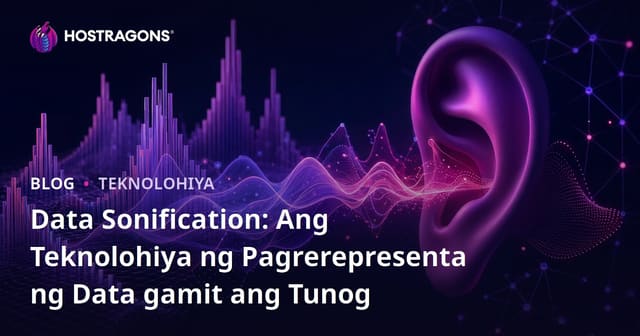 Data Sonification: Ang Teknolohiya ng Pagrerepresenta ng Data gamit ang Tunog