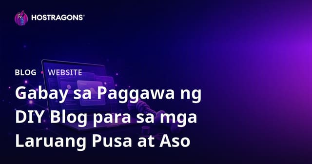 Gabay sa Paggawa ng DIY Blog para sa mga Laruang Pusa at Aso