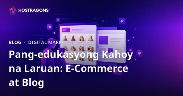 E-Commerce at Blog Para sa Edukasyonal na Wooden Toys: Gabay sa Mga Magulang