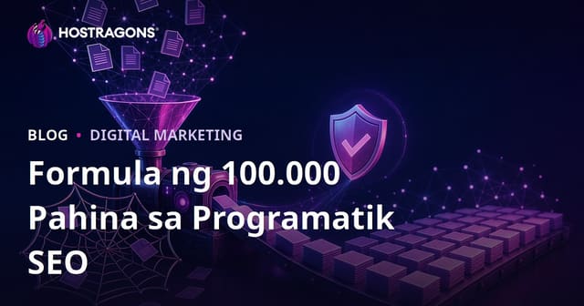 Formula Para Makaiwas sa Duplicate Content: Paano Mag-Produce ng 100,000 Programmatic SEO Pages sa Web Hosting